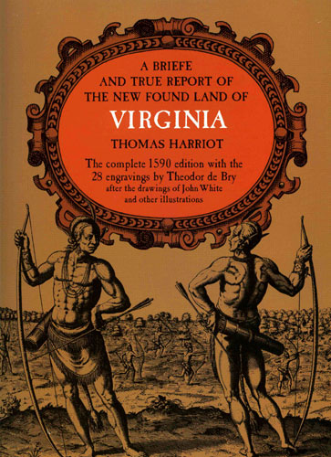 A Briefe and True Report of the New Found Land of Virginia