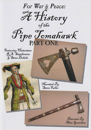 For War & Peace: A History of the Pipe Tomahawk - Part One